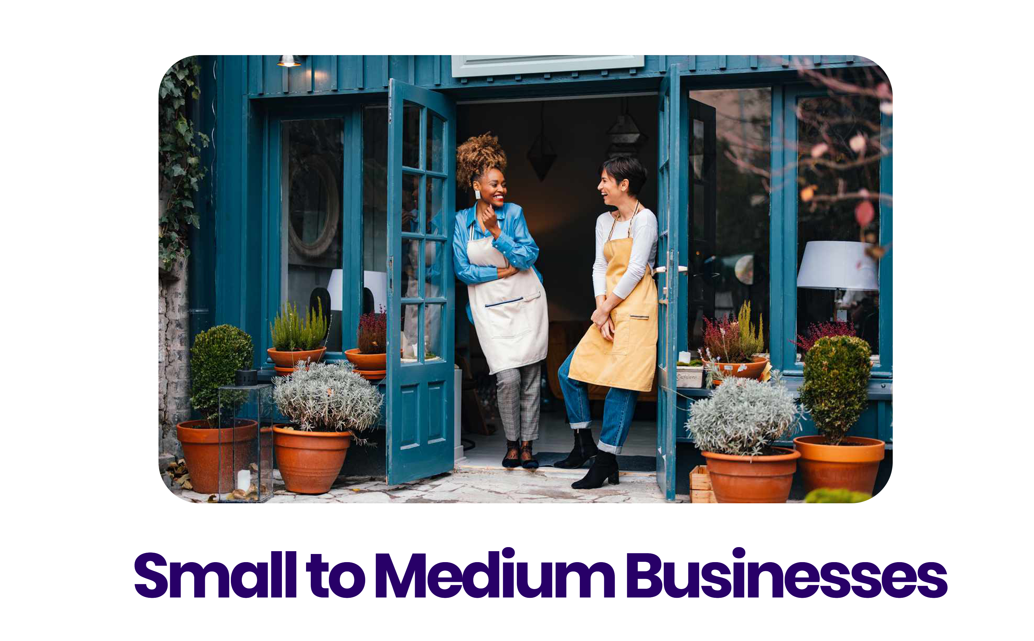 •_Small to medium businesses